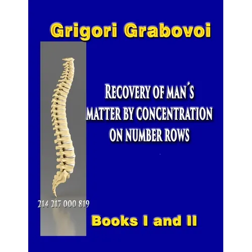 Recovery of Man's Matter by Concentration on Number Rows: BOOK I and II - Paperback