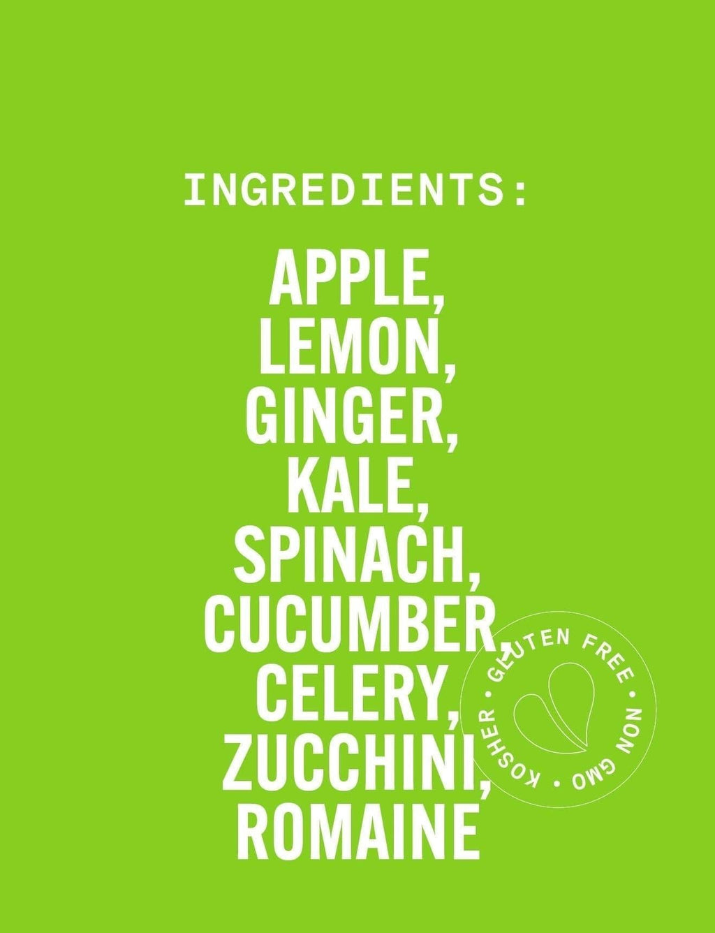 List of ingredients on a green background with a gluten-free logo. PURE GREENS ALG: Cold-Pressed NON-GMO Juice Drink with with Apple, Lemon, Ginger, Kale, Spinach, Cucumber, Celery, Zucchini and Romaine, No Added Sugar, Gluten-Free