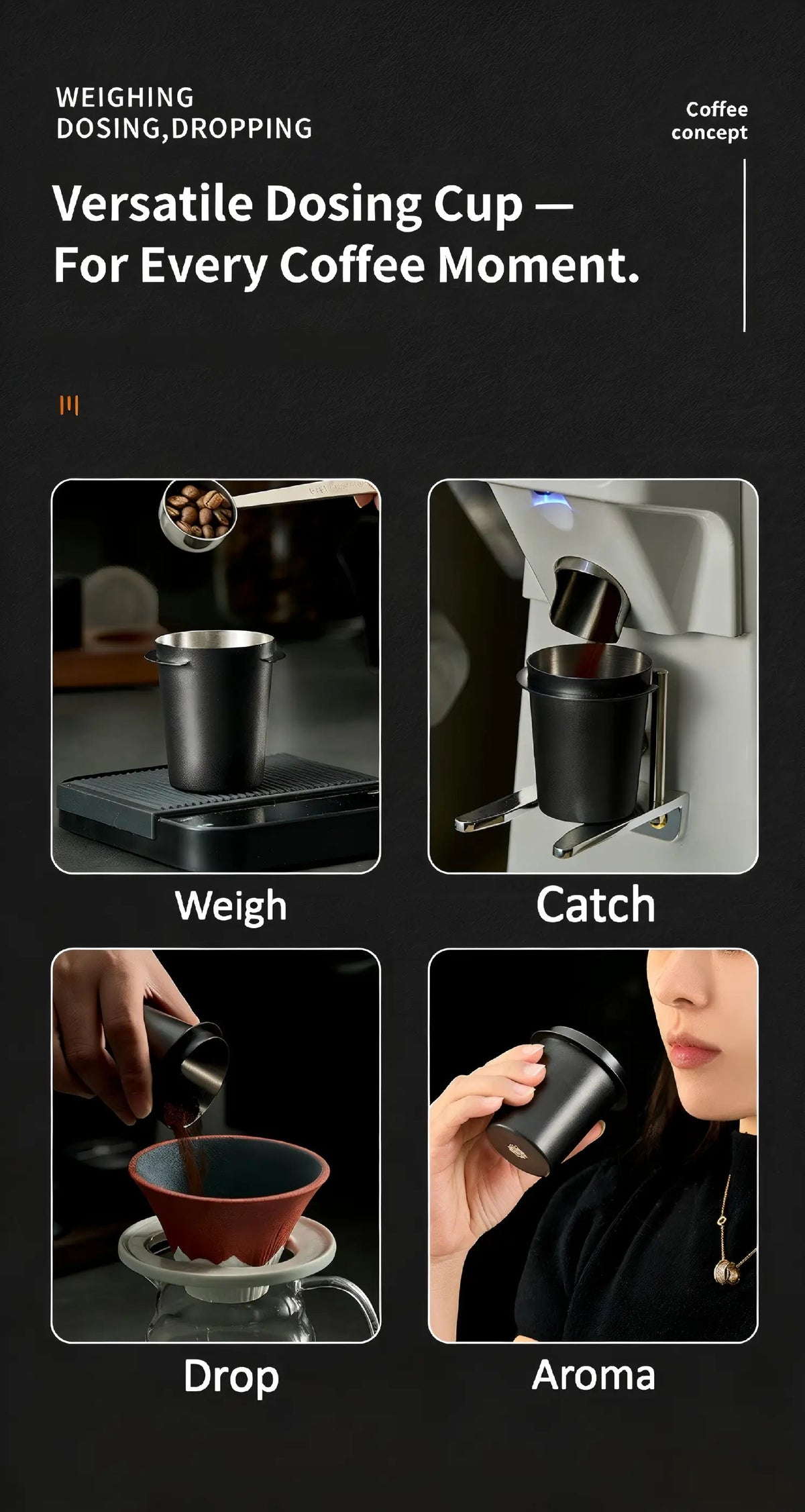 Versatile stainless steel coffee dosing cup for espresso, designed for weighing beans, catching grounds, easy pouring, and aroma-focused coffee preparation.