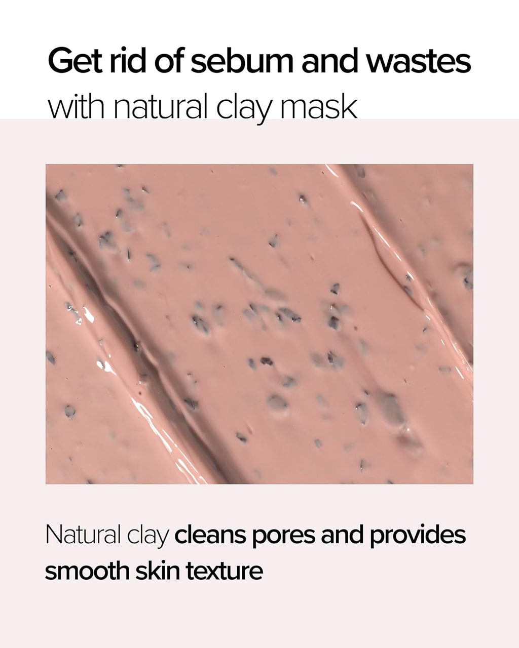 Natural pink clay wash-off face mask with mineral-rich natural clay texture. Infused to help absorb excess sebum, cleanse pores, remove impurities, and leave skin feeling smooth, refreshed, and hydrated. Promotional image with text highlighting natural clay benefits for clearer-looking skin.