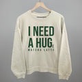 I Need A Hug (Matcha) Sweatshirt