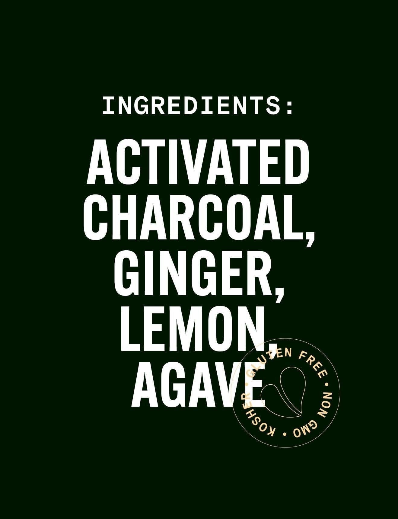 Ingredients list for the Coconut Hydrate Pure Green COLD Pressed Juice. Ingredients include: Activated Charcoal, Ginger, Lemon and Agave. Kosher, NON-GMO and Gluten Free Juice Drink.