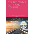 Book cover with pink top section, railway track image, and Grigori Grabavoi's name. Construyendo Al Hombre Con Luz: Las Enseñanzas de Grigori Grabovoi Sobre Dios - Paperback