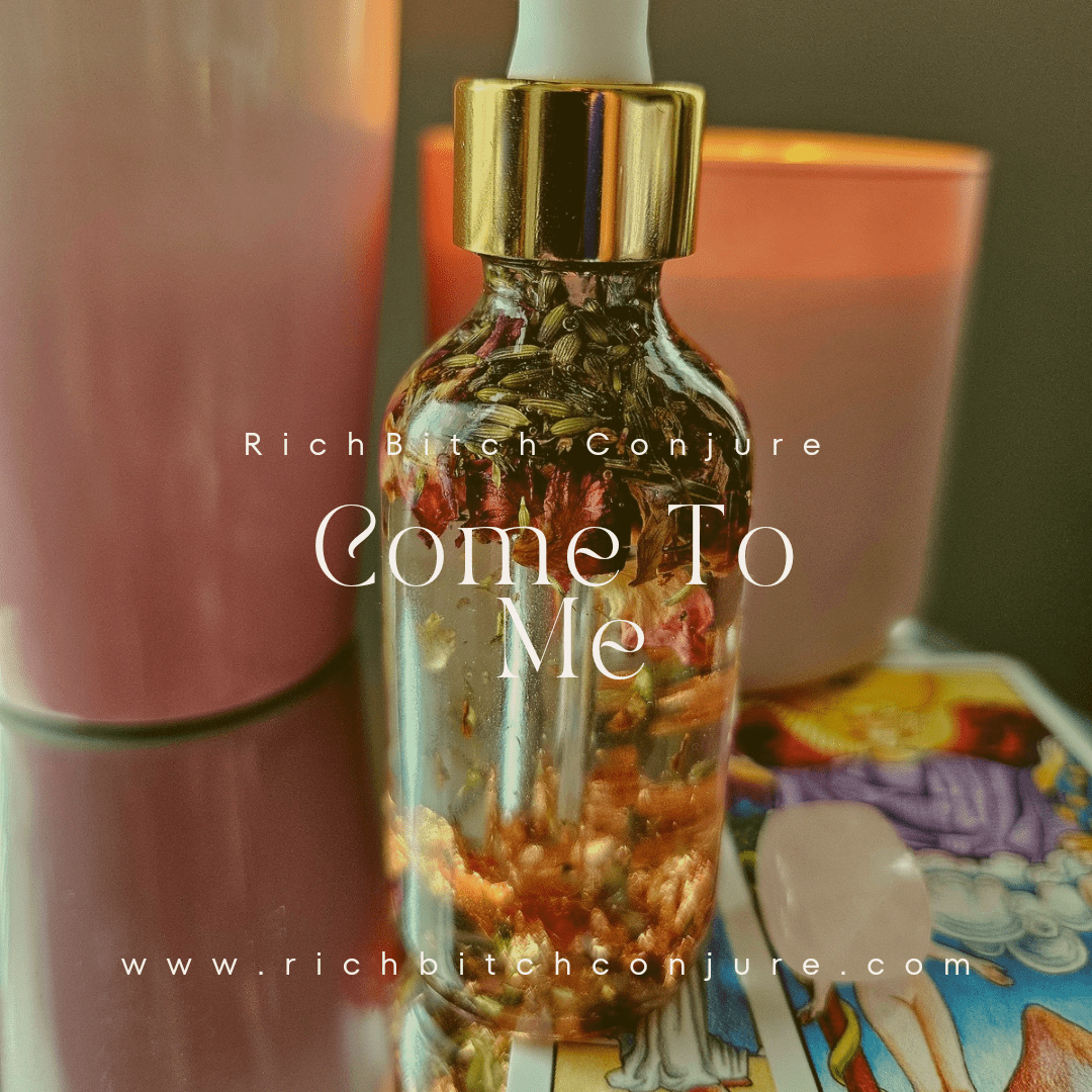 Rich Bitch Conjure's Come To Me Attraction Oil