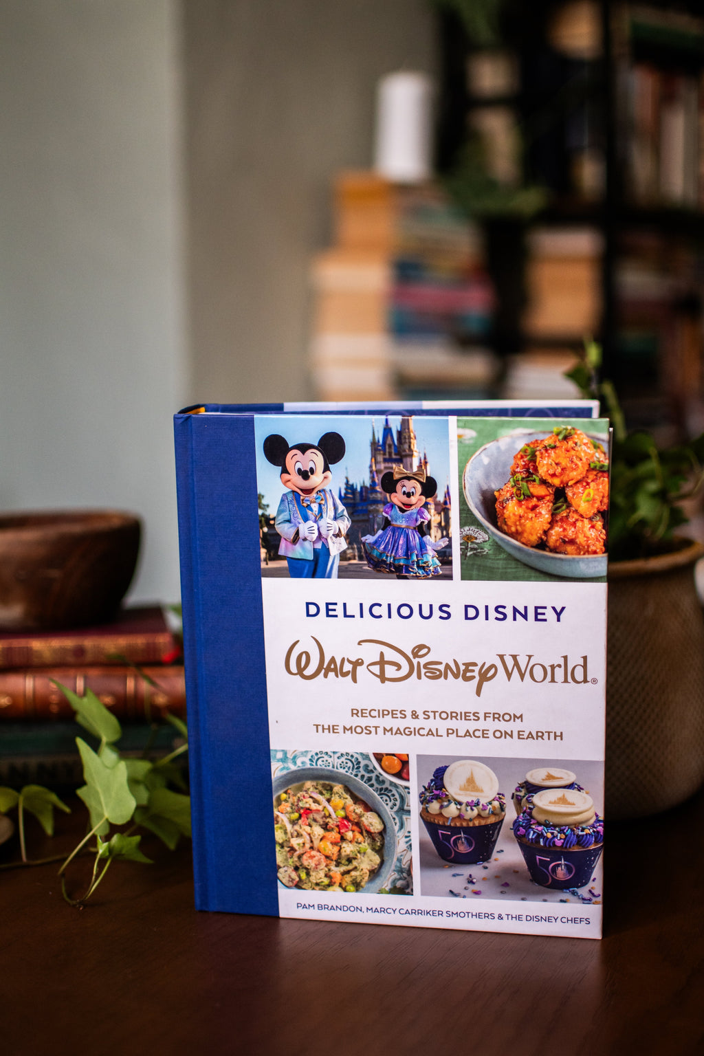 Delicious Disney: Walt Disney World: Recipes & Stories from The Most Magical Place on Earth
