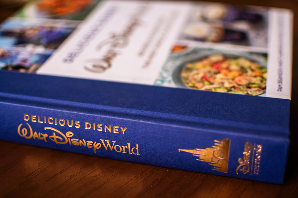 Delicious Disney: Walt Disney World: Recipes & Stories from The Most Magical Place on Earth