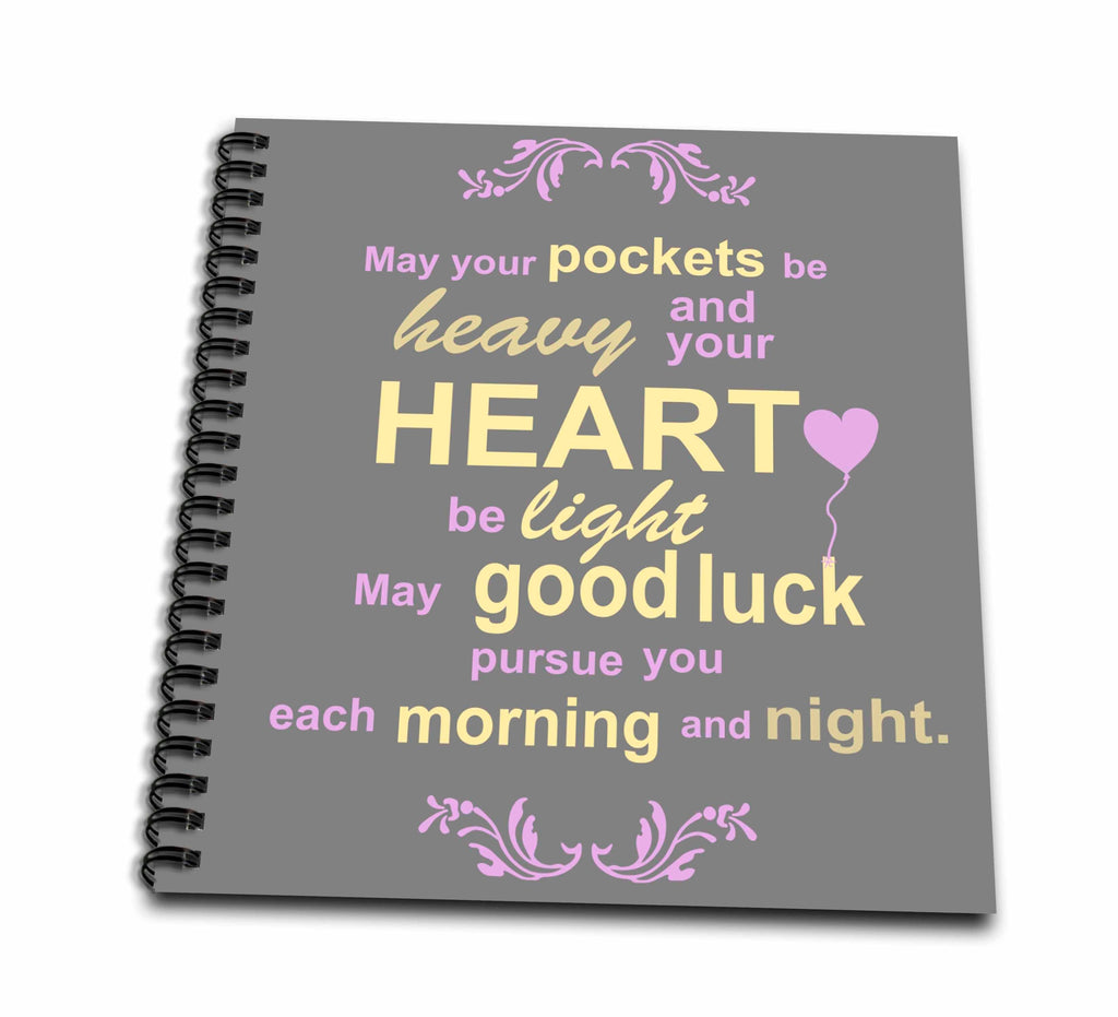 3dRose InspirationzStore Inspirational Quotes - Irish blessing rhyme for wealth abundance happiness and good luck - rhyming poem typography - Grey - Drawing Books (db_58342)