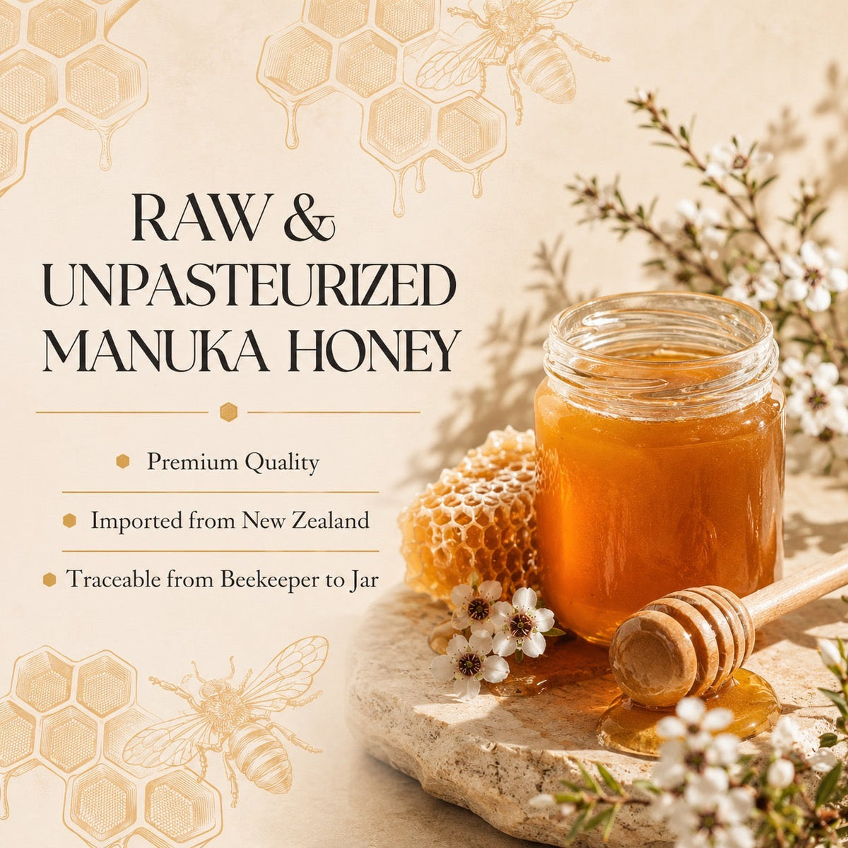 A glass jar of raw and unpasteurized manuka honey displayed on a stone surface with a wooden honey dipper, a piece of honeycomb, and small white flowers. The background is a warm beige with honeycomb and bee illustrations, alongside text describing the product as premium quality and imported from New Zealand.