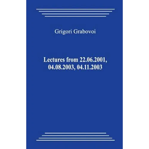 Lectures from 22.06.2001, 04.08.2003, 04.11.2003 - Paperback