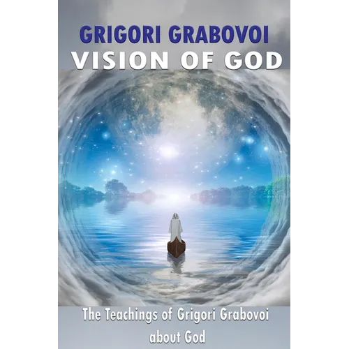 Vision of God: The Teaching of Grigori Grabovoi about God - Paperback