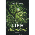 Life Abundant - Paperback