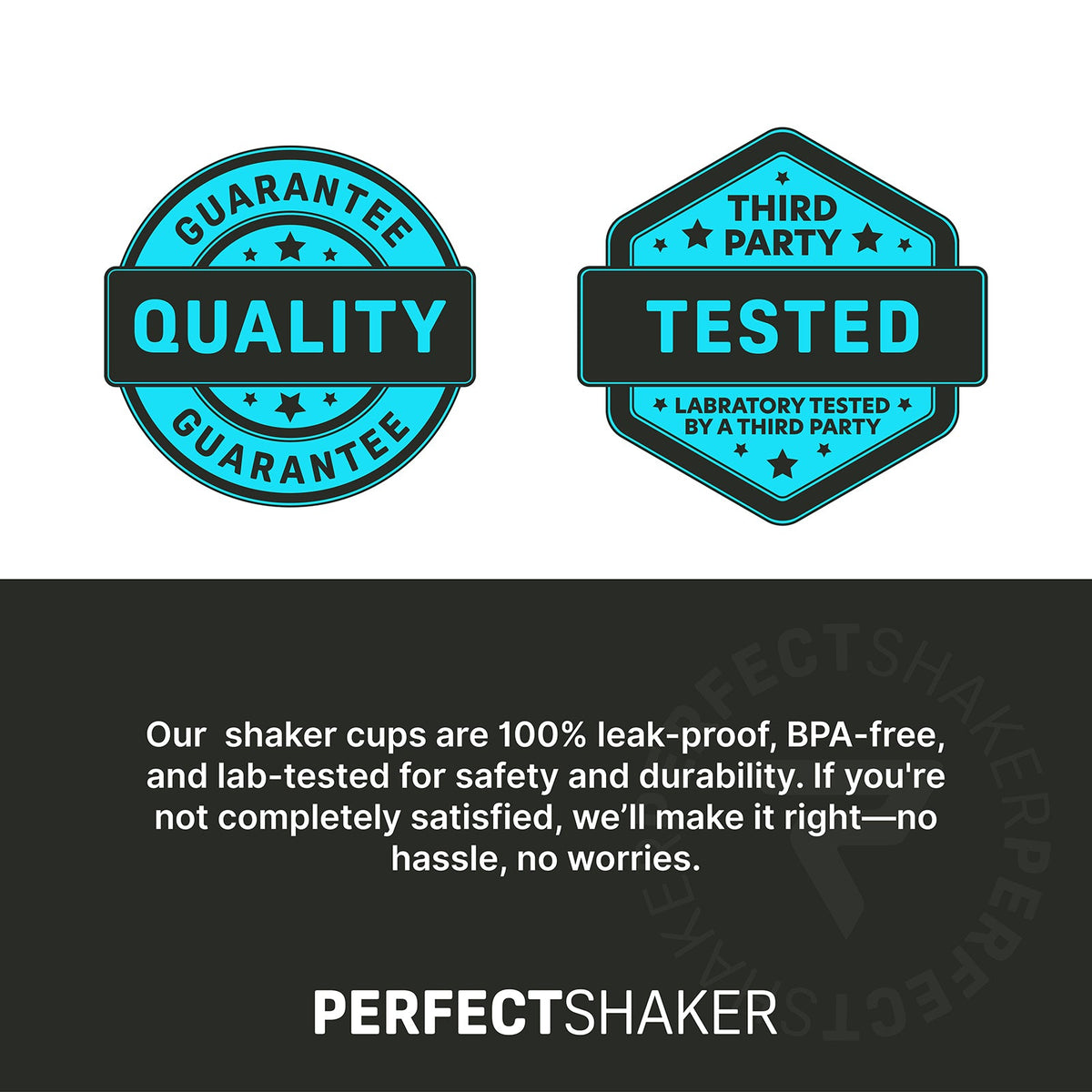 Promotional graphic for Perfect Shaker shaker cups with two teal and black badge-style icons reading 'GUARANTEE QUALITY' and 'THIRD PARTY TESTED,' plus marketing text about leak-proof, BPA-free, and lab-tested cups on a dark background.