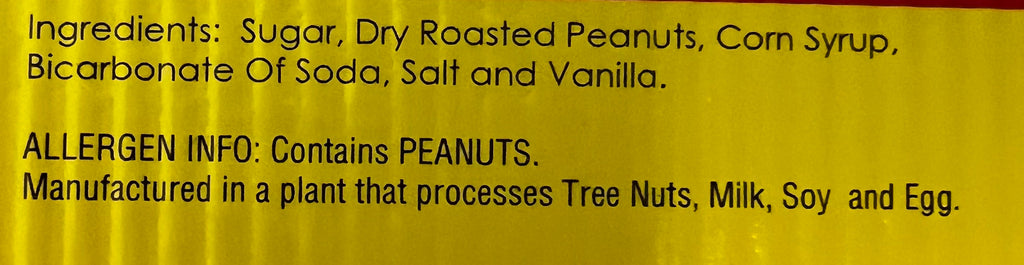 Idaho Spud Old Fashioned Peanut Brittle ingredients: sugar, dry roasted peanuts, corn syrup, baking soda, salt and vanilla; contains peanuts.