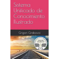 Book cover for 'Sistema Unificado de Conocimiento Ilustrado' by Grigori Grabovoi, featuring a pink upper section with white title text, a dark gray band with the author's name, and a lower landscape photo of train tracks at sunset with a circular logo. Sistema Unificado de Conocimiento Ilustrado: Método de Grigori Grabovoi - Paperback