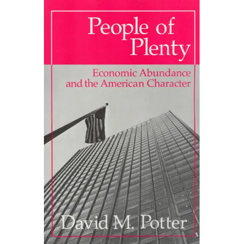 People of Plenty: Economic Abundance and the American Character - Paperback