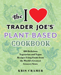 The I Love Trader Joe's Vegetarian Cookbook