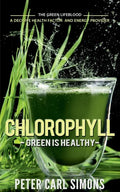 Chlorophyll - Green is Healthy - Paperback