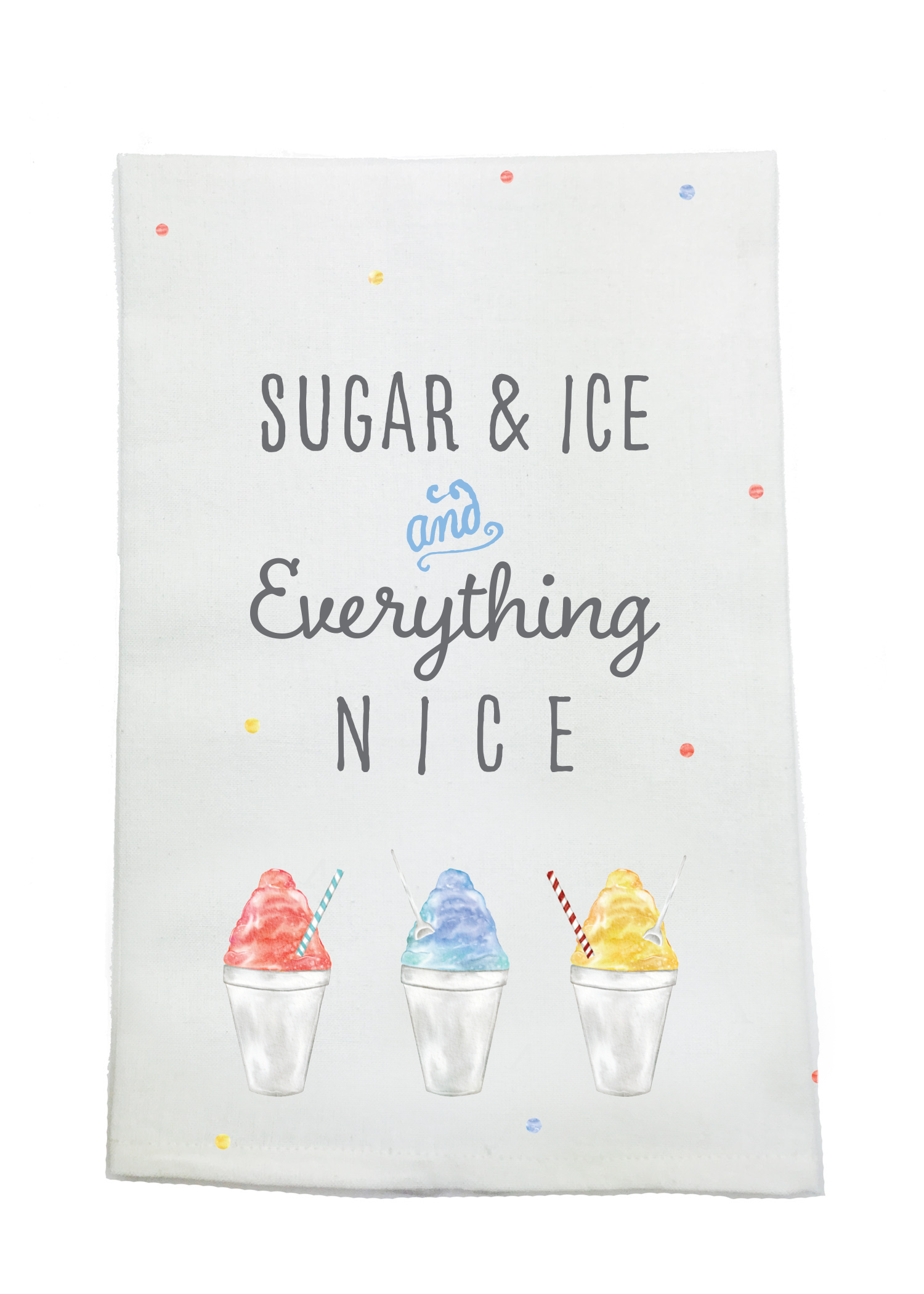 Sugar, Ice, & Everything Nice Organic Cotton Kitchen Towel