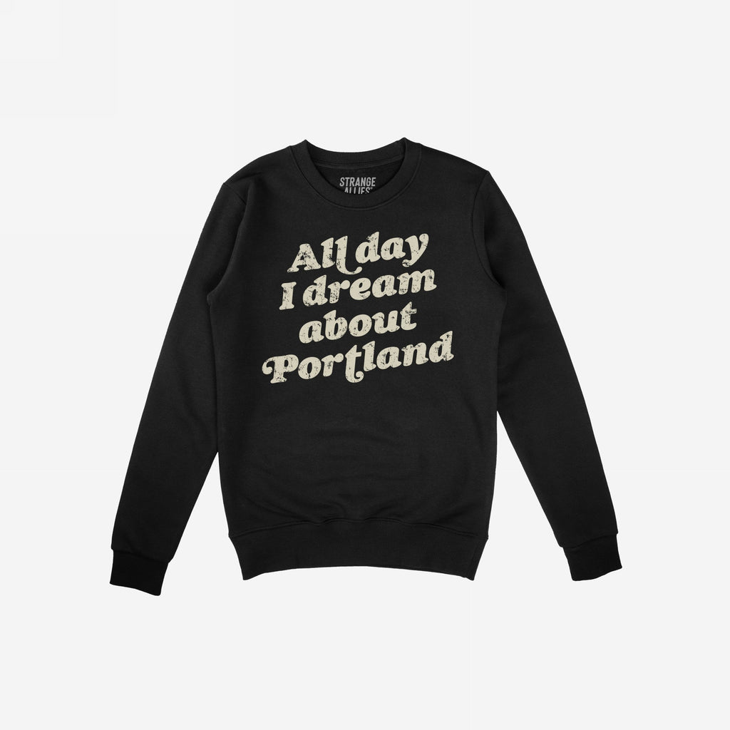 Portland Dreams Hoodie & Sweatshirt