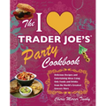 I Love Trader Joe’s Party Cookbook: delicious recipes, easy entertaining ideas, Trader Joe’s-inspired food and drink recipes, party cookbook paperback, grocery-inspired recipes, appetizers, snacks, desserts, cocktails, mocktails, entertaining cookbook, recipe book, food lover gift, home cooking, party planning, easy recipes, cookbook gift, entertaining ideas, gourmet recipes, comfort food, creative recipes, host gift, kitchen gift, cookbook collection, foodies, home chefs, dinner party recipes, holiday ente